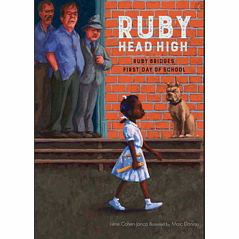 Ruby, Head High: Ruby Bridge's First Day of School