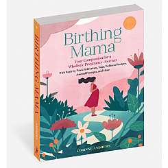 Birthing Mama: Your Companion for a Holistic Pregnancy Journey with Week-by-Week Reflections, Yoga, Wellness Recipes, Journal P