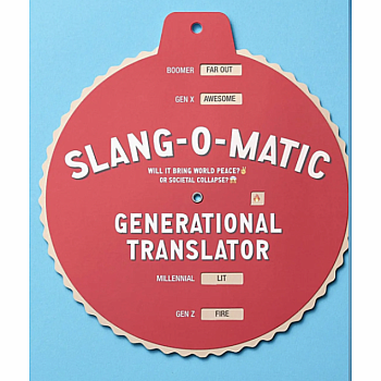 Slang-O-Matic GENERATIONAL TRANSLATOR