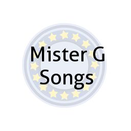 Mister G Songs