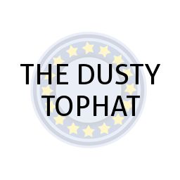 THE DUSTY TOPHAT